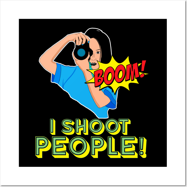 I shoot people Wall Art by RawfileLimited 